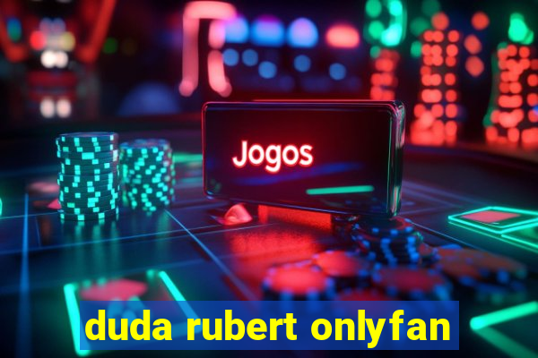 duda rubert onlyfan